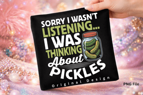 Funny Pickle Food Quotes Shirt PNG: A Designer's Take on This Humorous Asset
