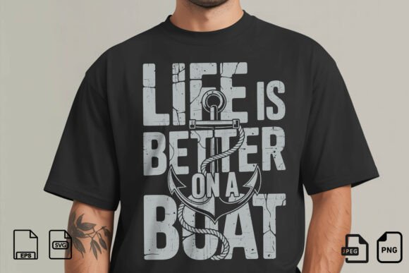 Life is Better on a Boat SVG: Nautical Charm for Your Designs