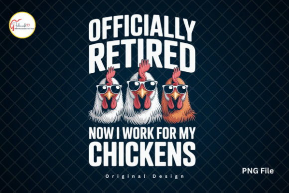Retired Funny Chicken Farmer Tshirt PNG: Farmhouse Charm