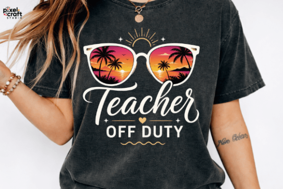 Teacher Off Duty: Summer Sunset PNG for Apparel