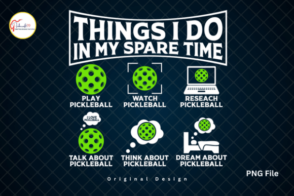 Things I Do Funny Pickleball Shirt PNG: A Design Asset for the Obsessed